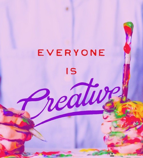 Everyone Is Creature Quote