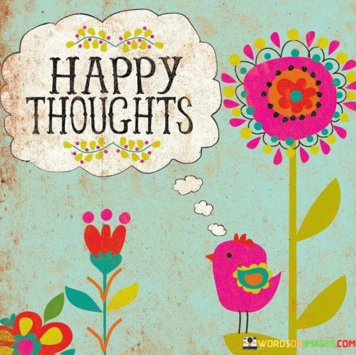 Happy-Thoughts-Quote.jpeg