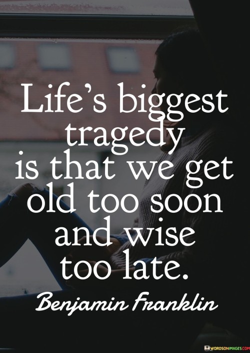 Life's Biggest Tragedy Quote