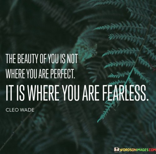 The Beauty Of You Is Not Where You Are Perfect Quotes