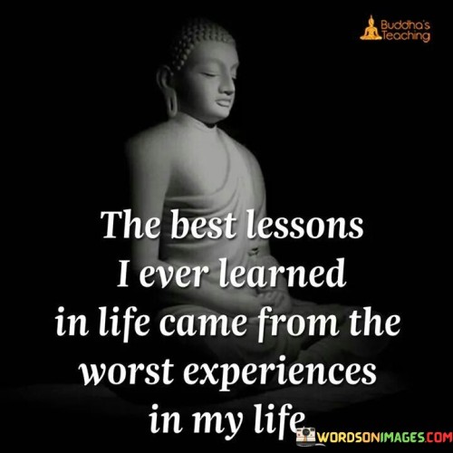 The Best Lessons I Ever Learned In Life Quotes