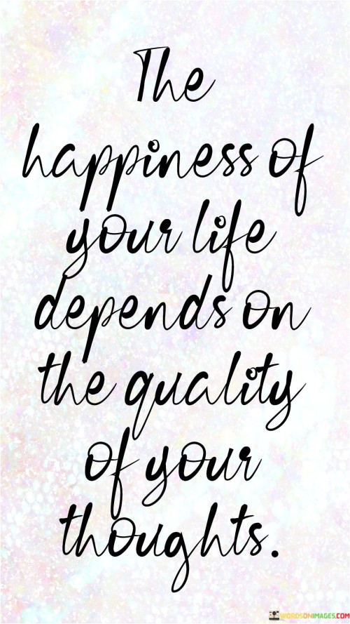 The-Happiness-Of-Your-Life-Quote.jpeg