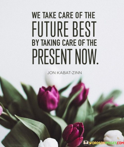 We Take Care Of The Future Best Quotes
