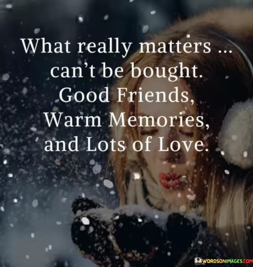 What Really Matters Can't Be Bought Quotes