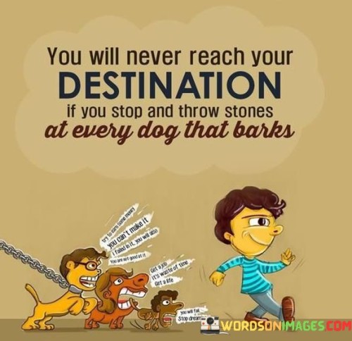 You Will Never Reach Your Destination Quotes
