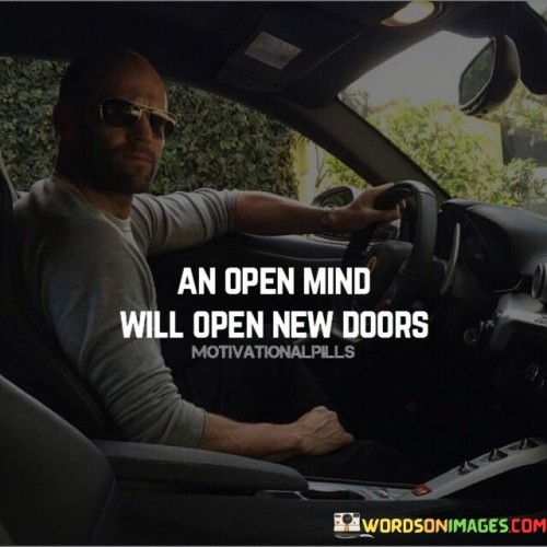 An Open Mind Will Open New Doors Quote
