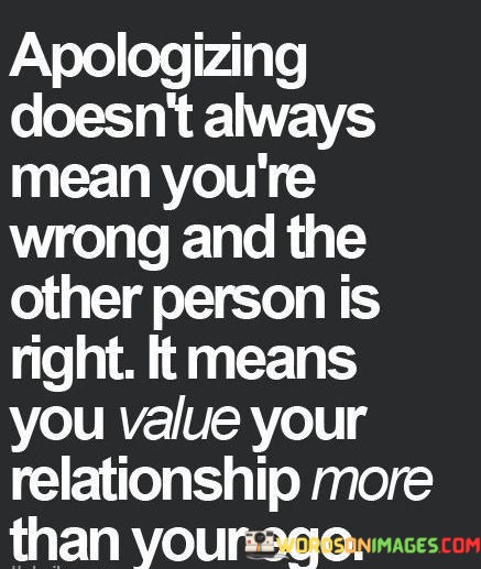 Apologizing-Doesnt-Always-Mean-Youre-Wrong-Quotes.jpeg