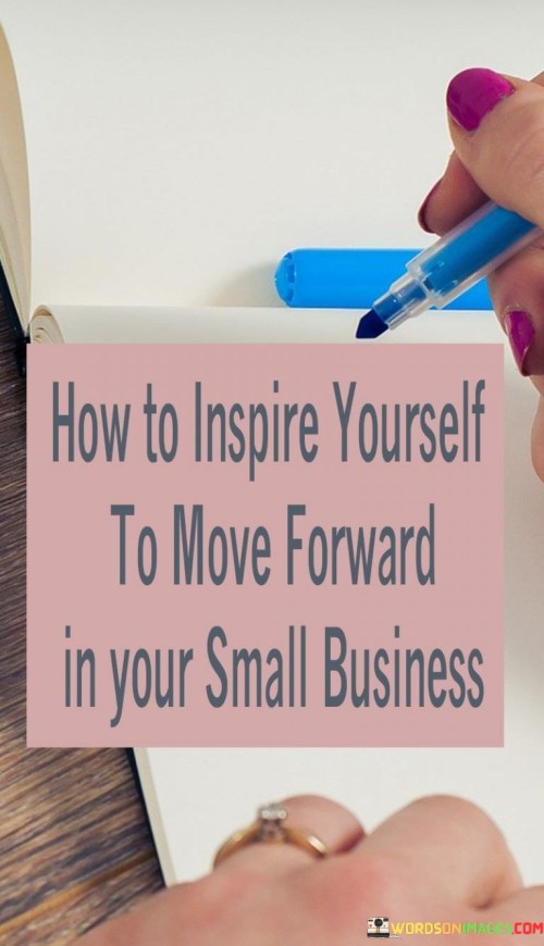 How To Inspire Yourself To Move Forward Quotes
