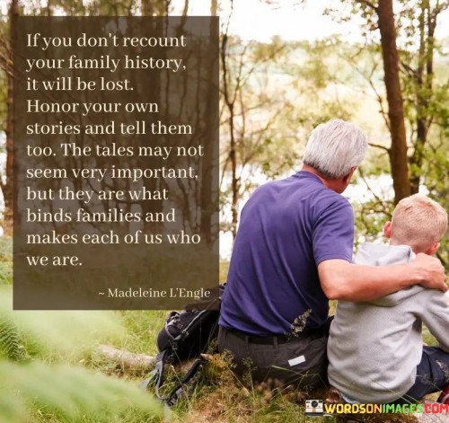 If You Don't Recount Your Family History Quotes