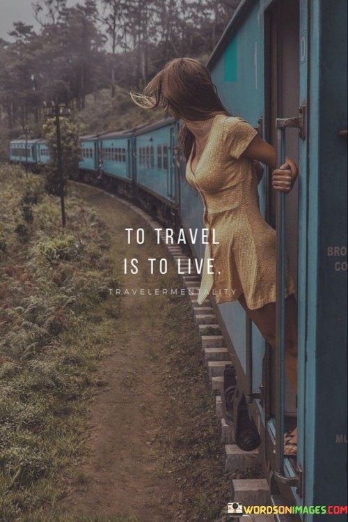 To-Travel-Is-To-Live-Quotes.jpeg