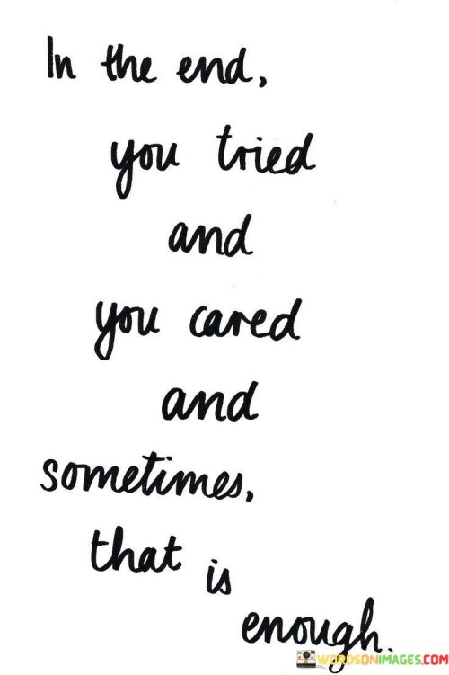 In The End You Tried And You Cared Quotes