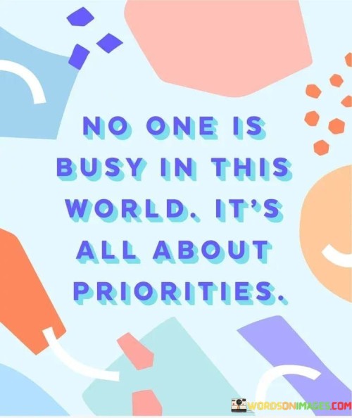 No One Is Busy In This World Quotes