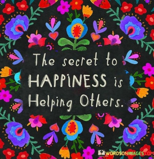 The-Secret-Happiness-Is-Helping-Others-Quotes.jpeg