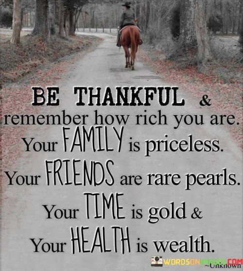 Be-Thankful-And-Remember-How-Rich-You-Are-Quotes.jpeg