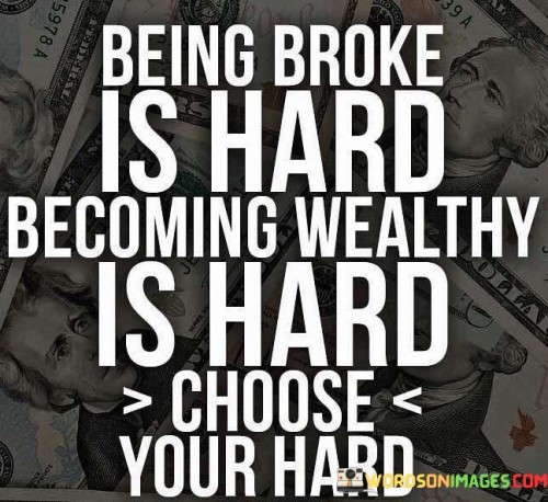Being-Broke-Is-Hard-Becoming-Wealthy-Is-Hard-Quotes.jpeg