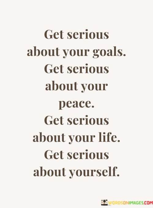 Get Serious About Your Goals Quotes