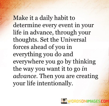 Make-It-A-Daily-Habit-To-Determine-Every-Event-In-Your-Life-Quotes.jpeg