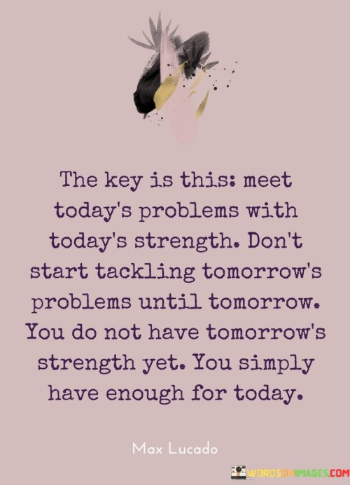 The Key Is This Meet Today's Problems Quotes