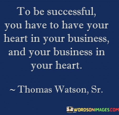 To-Be-The-Successful-You-Have-To-Have-Your-Heart-Quotes.jpeg