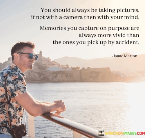 You Should Always Be Taking Pictures Quotes