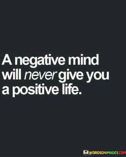 A Negative Mind Will Never Give Quotes