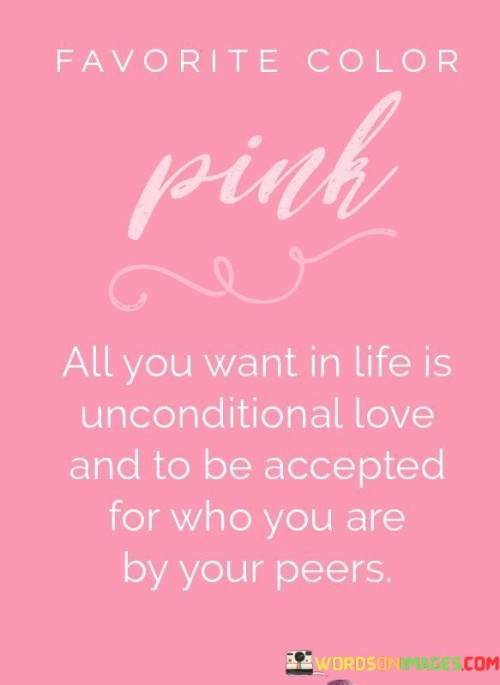 All You Want In Life Is Unconditional Love Quotes