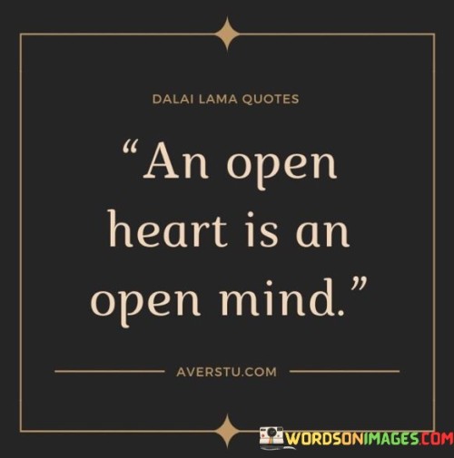 An-Open-Heart-Is-Open-Mind-Quotes.jpeg