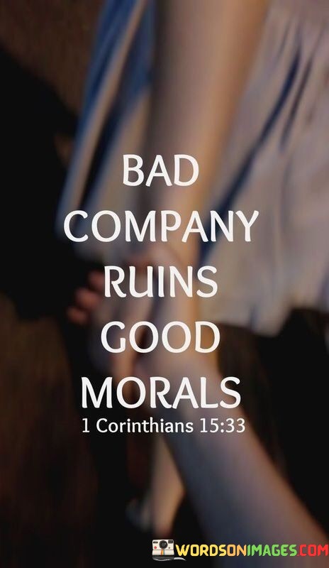 Bad-Company-Ruins-Good-Quote.jpeg