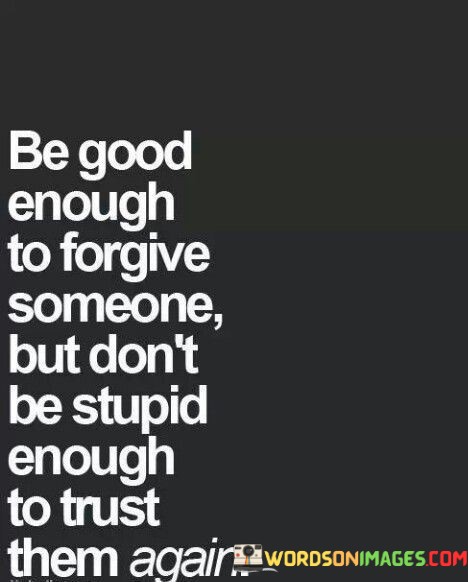 Be-Good-Enough-For-Forgive-Someone-Quotes.jpeg