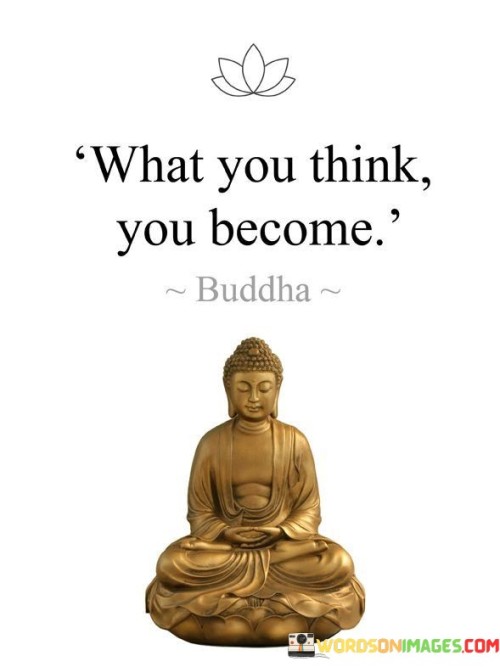 What You Think You Become Quotes
