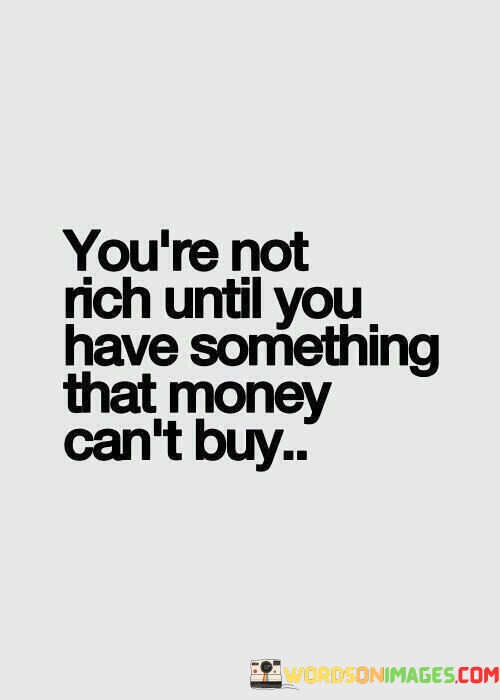 Youre-Not-Rich-Untill-Quotes.jpeg