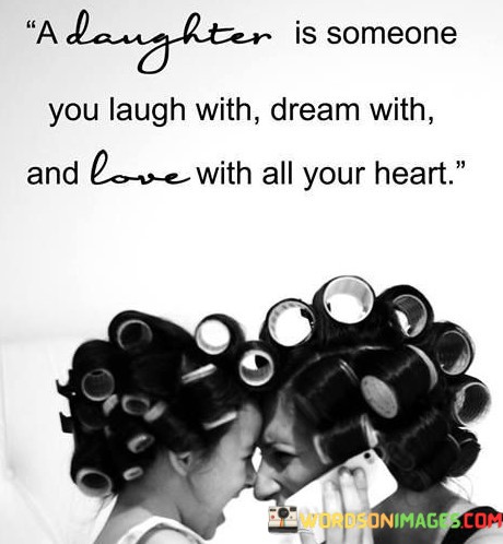 A-Daughter-Is-Someone-Your-Laugh-With-Dream-With-Quotes.jpeg