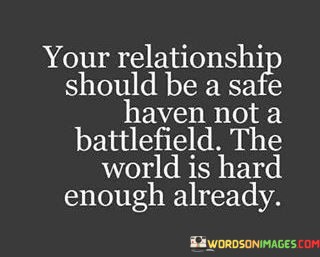 Your-Relationship-Should-Be-A-Safe-Have-Not-Quotes.jpeg