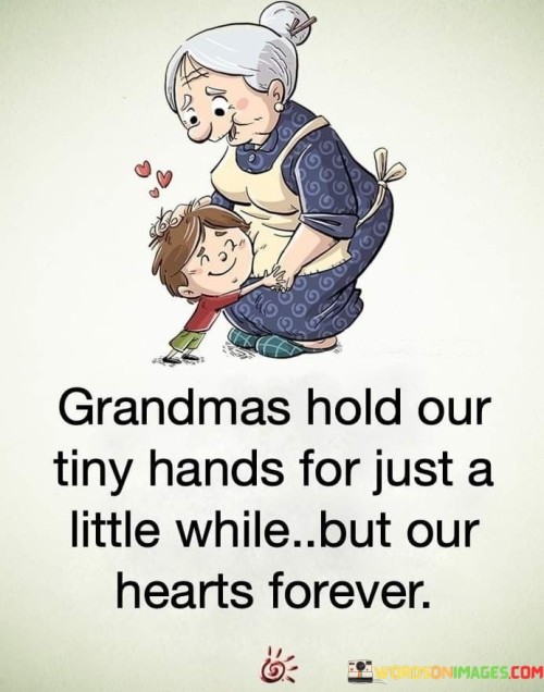 Grandmas-Hold-Our-Tiny-Hands-For-Just-A-Little-Quotes.jpeg