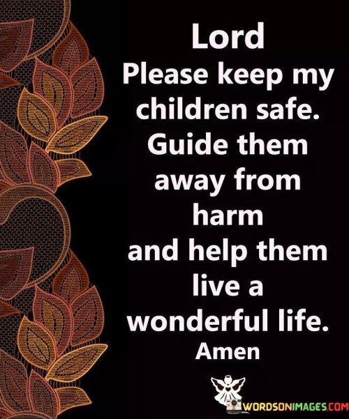 Lord-Please-Keep-My-Children-Safe-Guide-Them-Quotes.jpeg