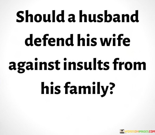 Should-A-Husband-Defend-His-Wife-Quotes.jpeg