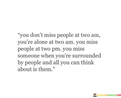 You-Dont-Miss-People-At-Two-Am-Youre-Alone-Quotes.jpeg