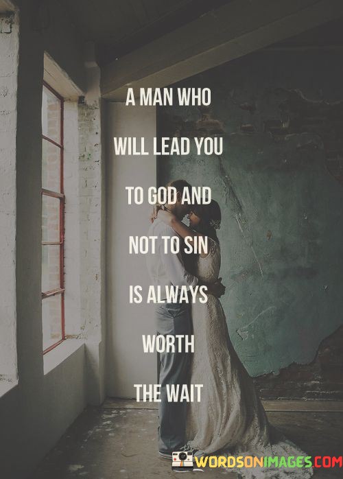 A Man Who Will Lead You To God And Quotes