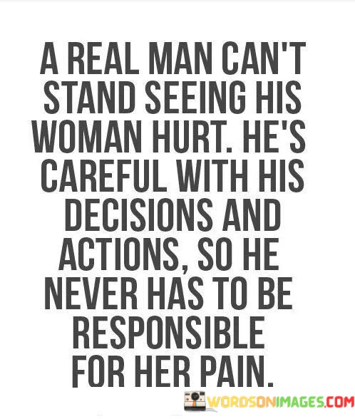 A Real Man Can't Stand Seeing His Woman Hurt Quotes