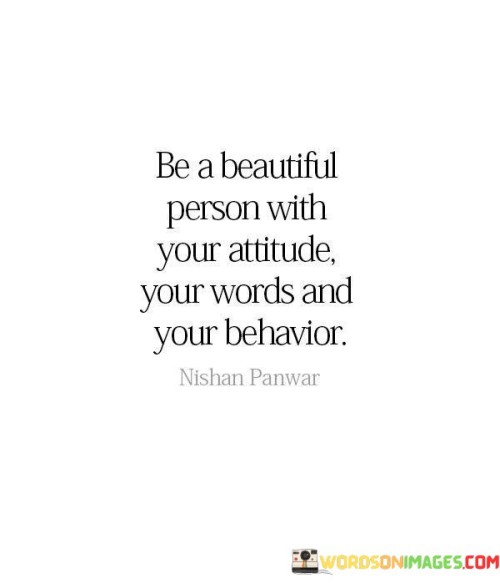 Be-A-Beautiful-Person-With-Your-Attitude-Your-Words-Quotes.jpeg