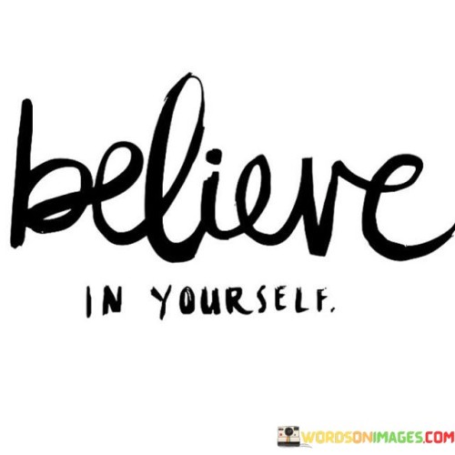 Believe In Yourself Quotes