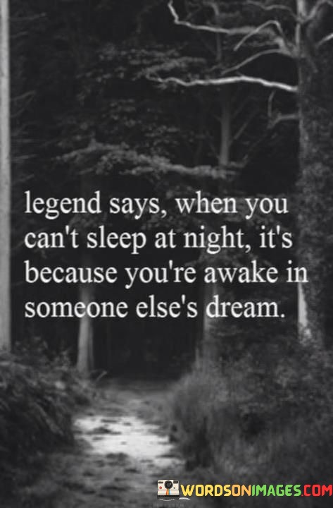 Legend-Says-When-You-Cant-Sleep-At-Night-Quotes.jpeg