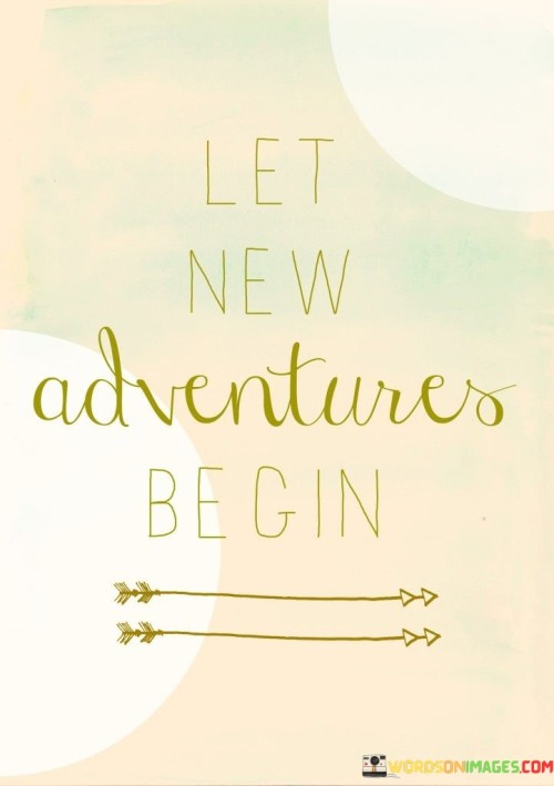 Let-New-Adventures-Begin-Quotes.jpeg