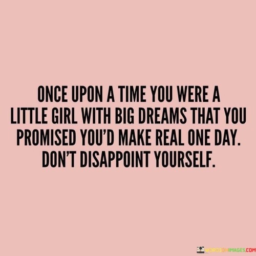 Once Upon A Time You Were A Little Girl Quotes
