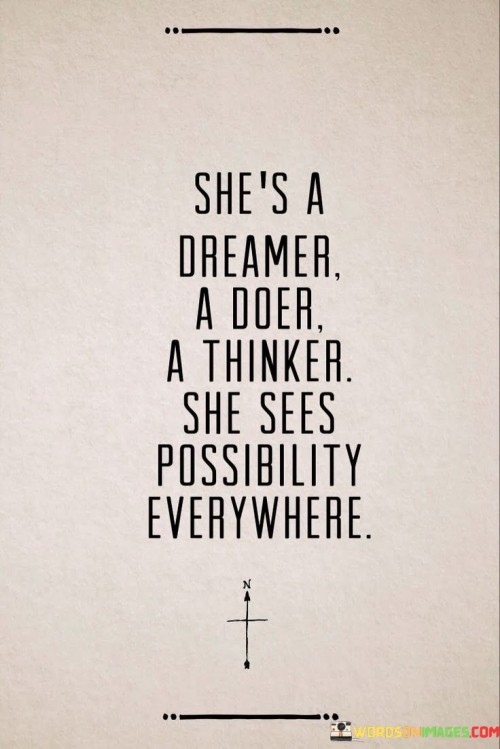 She's A Dreamer A Doer A Thinker She Sees Quotes