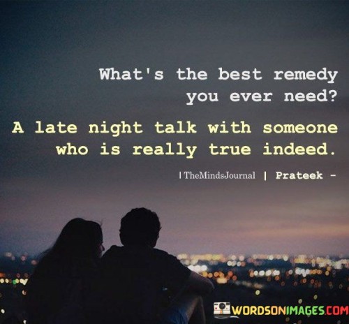 What's The Best Remedy You Ever Need A Late Quotes