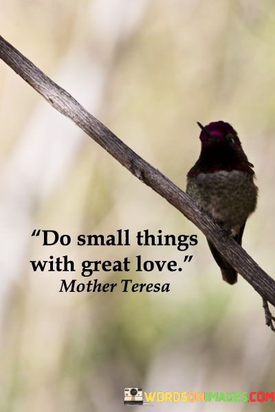 Do-Small-Things-With-Great-Love-Quotes.jpeg