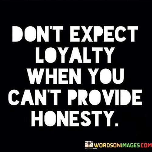 Don't Expect Loyality When You Can't Provide Quotes