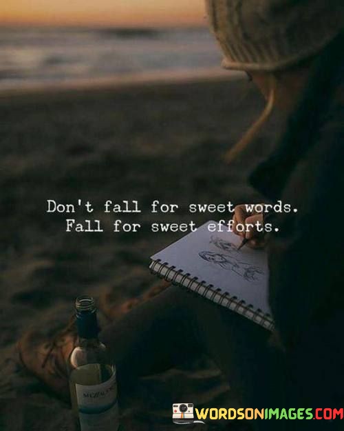 Dont-Fall-For-Sweet-Words-Fall-For-Sweet-Quotes.jpeg