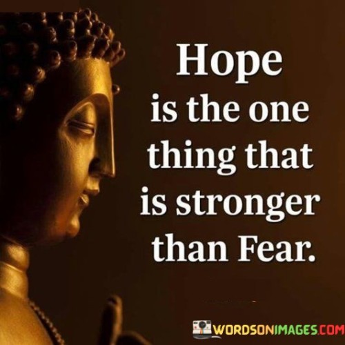 Hope-Is-The-One-Thing-That-Is-Stronger-Than-Quotes.jpeg